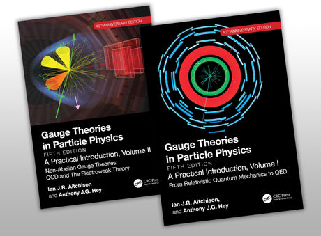 Gauge Theories in Particle Physics 40th Anniversary Edition: A Practical Introduction, Two Volume Set - Retail Maharaj