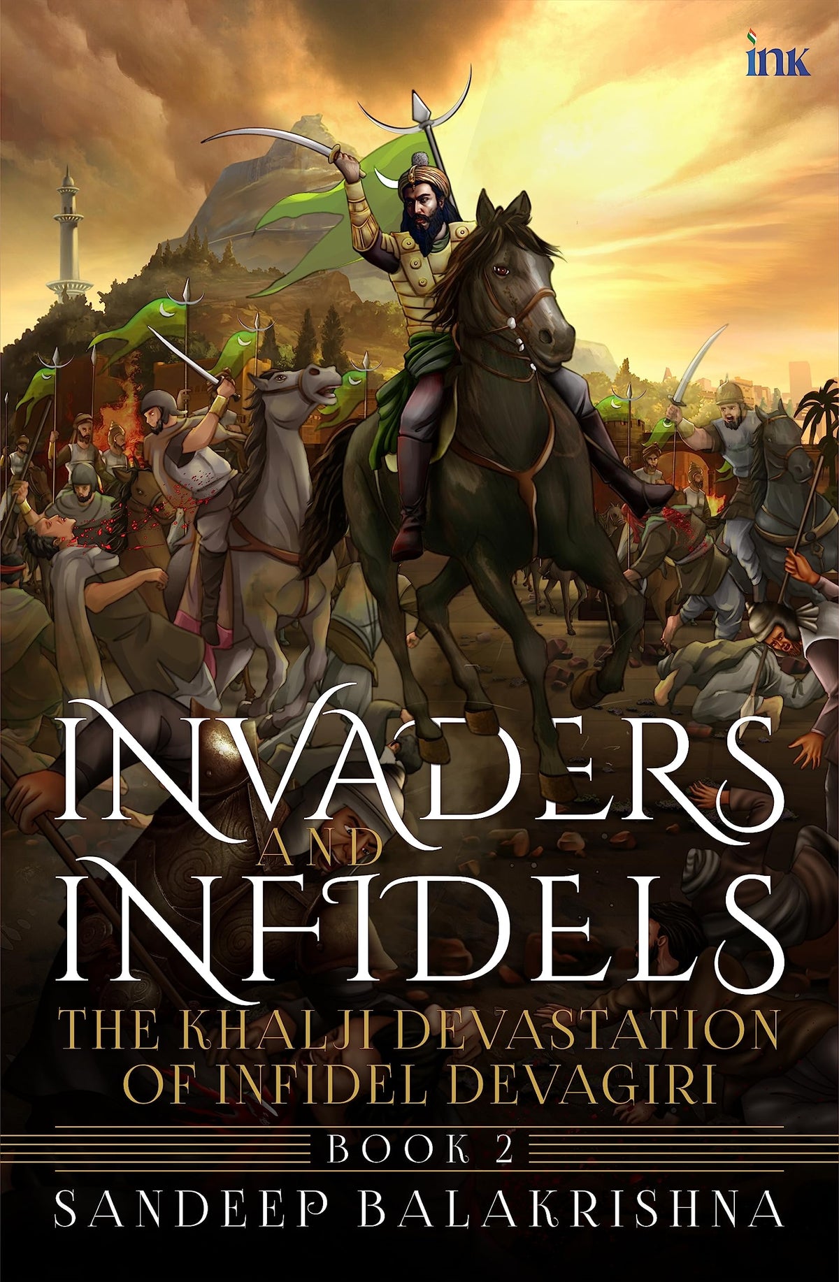 Invaders And Infidels: The Khalji Devastation of Infidel Devagiri (Boo