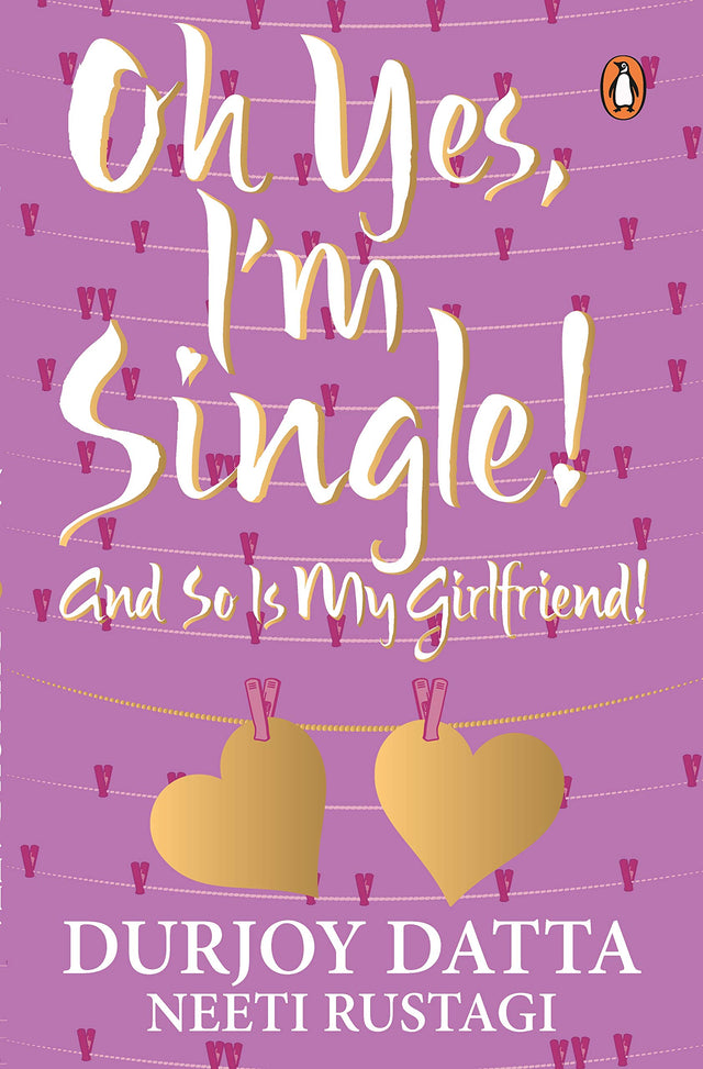 PMR: Oh Yes, I m Single;.. And So Is My: And So Is My Girlfriend - Retail Maharaj
