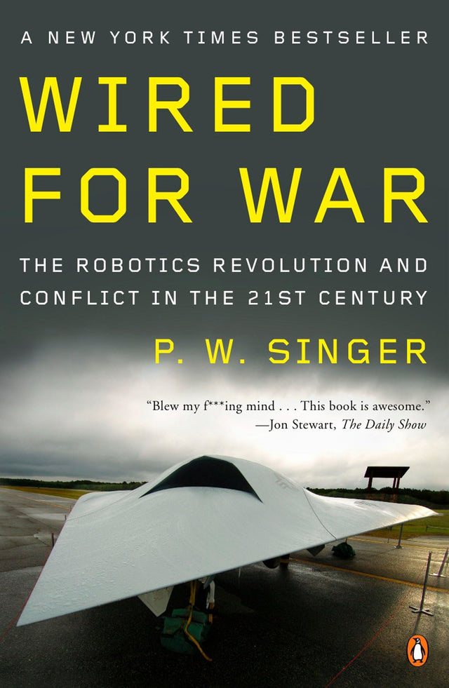 Wired for War: The Robotics Revolution and Conflict in the 21st Century - Retail Maharaj