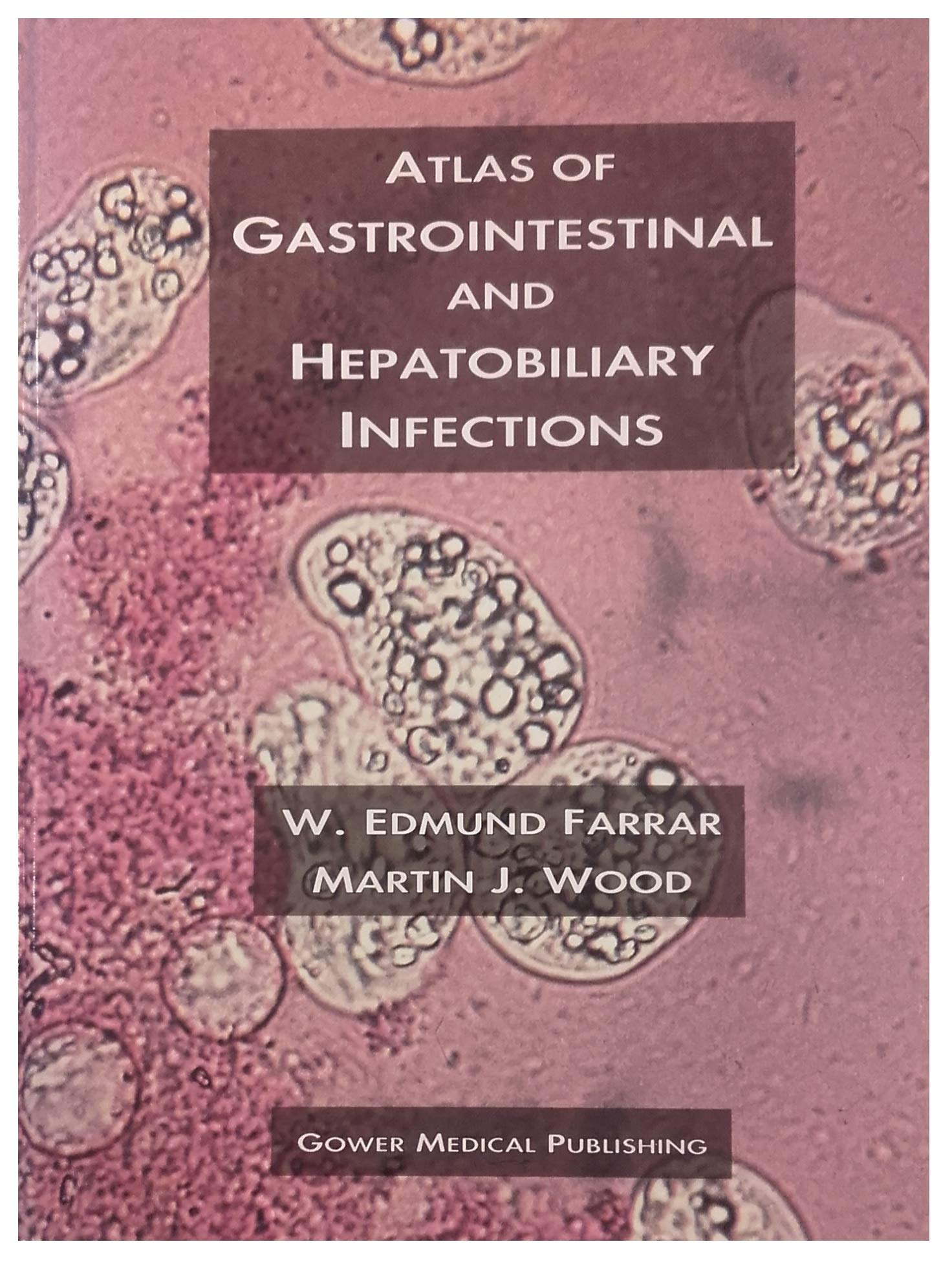 Atlas of Gastrointestinal and Hepatobiliary Infections