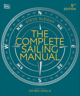 The Complete Sailing Manual (DK Complete Manuals)