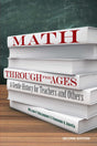 Math Through the Ages: A Gentle History for Teachers and Others (Dover Books on Mathematics) - Retail Maharaj