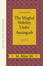 MUGHAL NOBILITY UNDER AURANGZEB (OIP) - Retail Maharaj