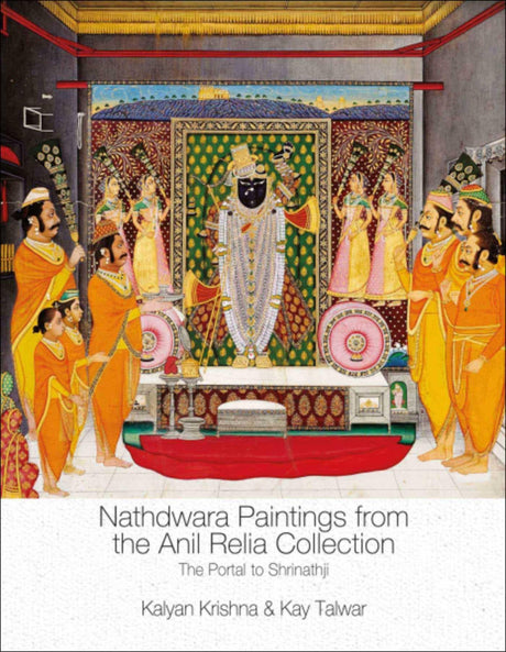 Nathdwara Paintings from the Anil Relia Collection: The Portal to Shrinathji (H.B) - Retail Maharaj