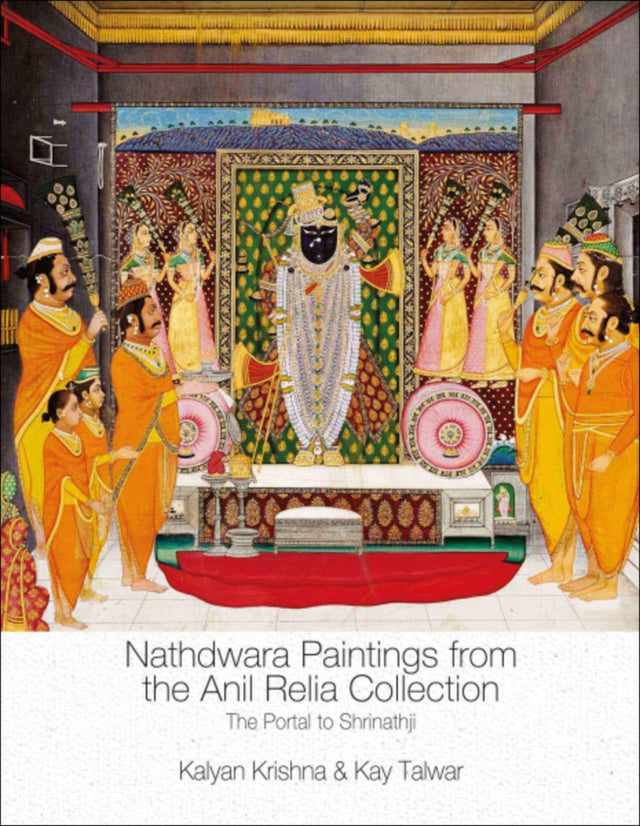 Nathdwara Paintings from the Anil Relia Collection: The Portal to Shrinathji (H.B) - Retail Maharaj