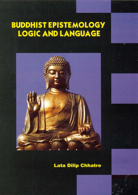 Buddhist Epistemology Logic and Language [Hardcover] Dilip Lata Chhatre - Retail Maharaj