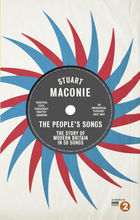 The People's Songs: The Story of Modern Britain in 50 Records - Retail Maharaj