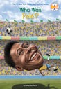 Who Is Pelé? (Who Was?) - Retail Maharaj