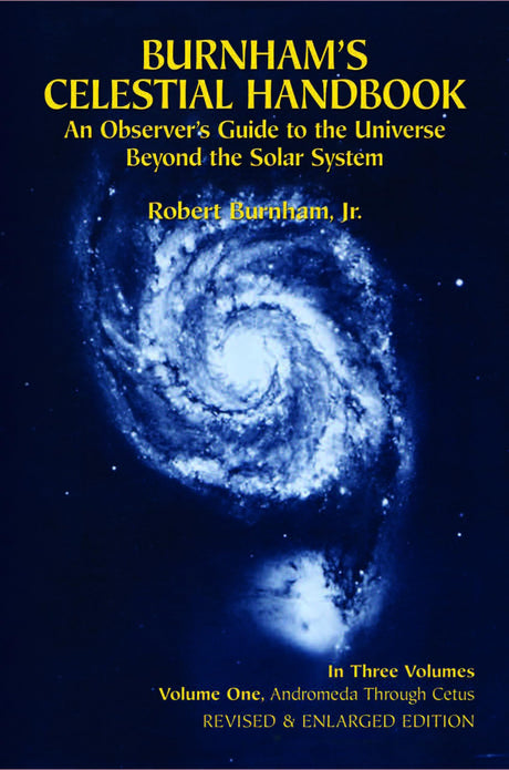 Burnham's Celestial Handbook, Volume One: An Observer's Guide to the Universe Beyond the Solar System - Retail Maharaj