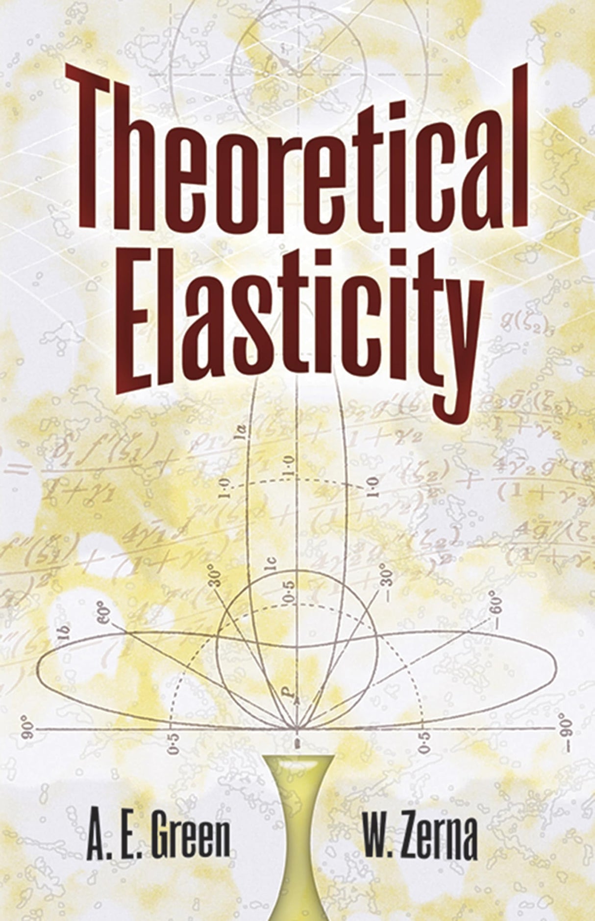 Theoretical Elasticity (Dover Civil and Mechanical Engineering)