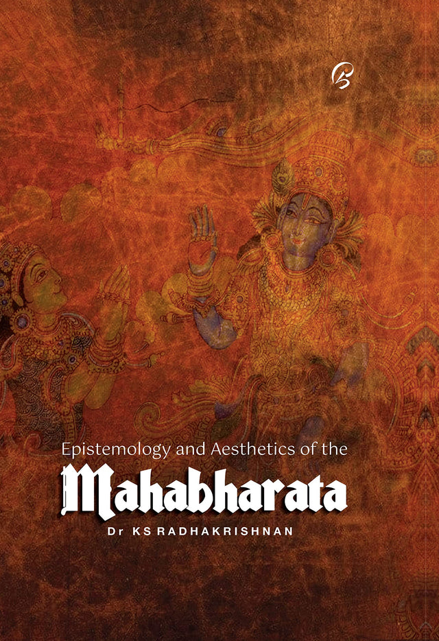 Epistemology and Aesthetics of the Mahabharata [English] - Retail Maharaj