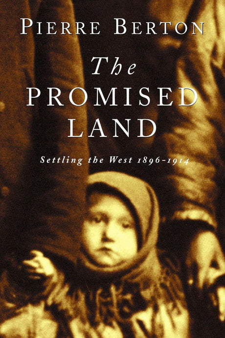 The Promised Land: Settling the West 1896-1914 - Retail Maharaj