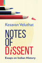 Notes Of Dissent: Essays on Indian History - Retail Maharaj