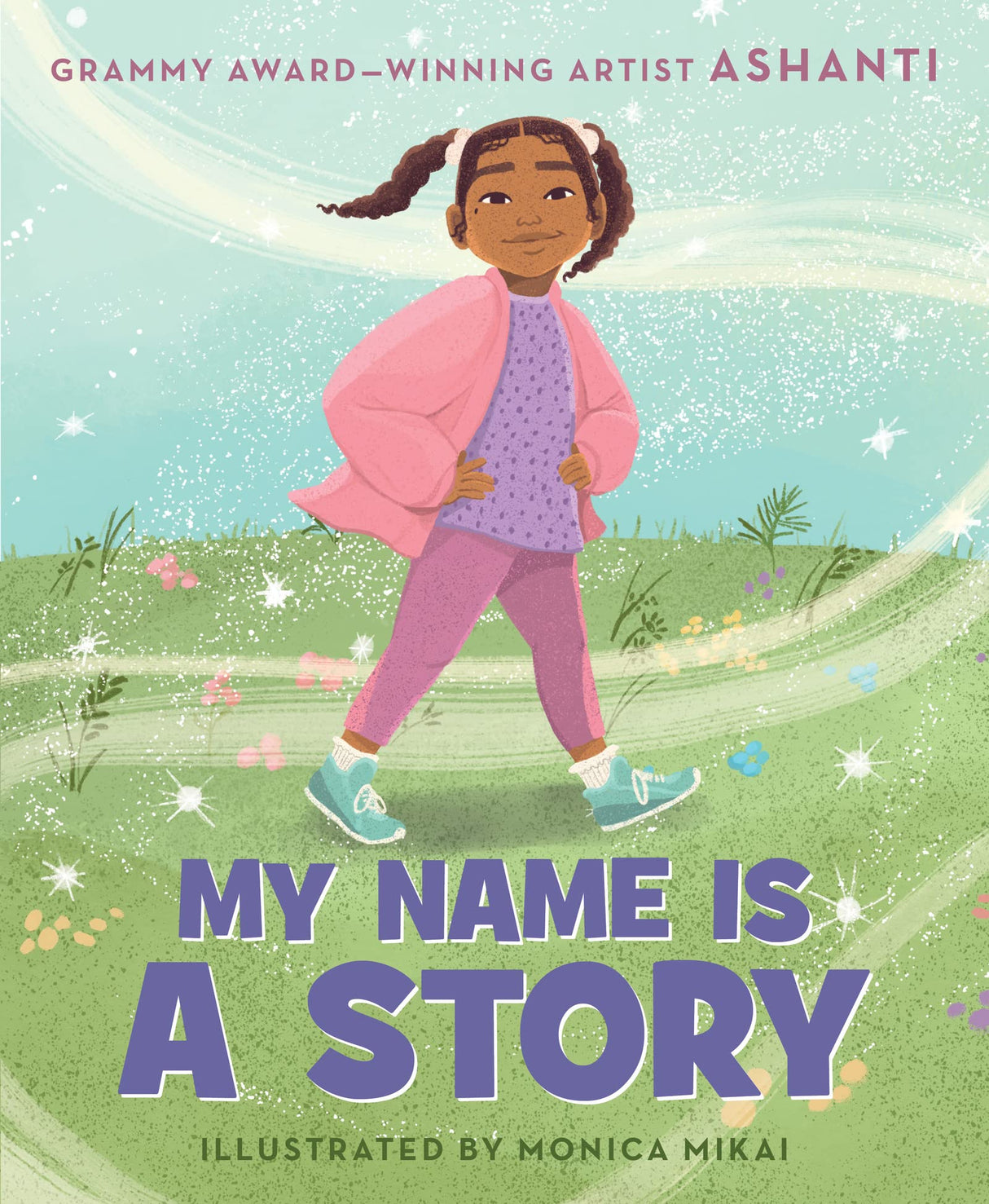 My Name Is A Story: An Empowering First Day of School Book for Kids