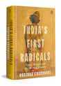 India's First Radicals: Young Bengal and the British Empire - Retail Maharaj