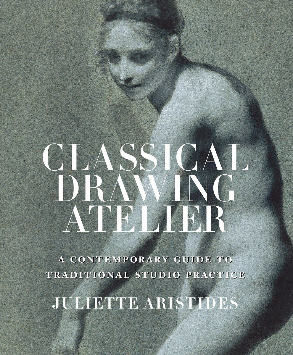Classical Drawing Atelier (Export Edition): A Contemporary Guide to Traditional Studio Practice - Retail Maharaj