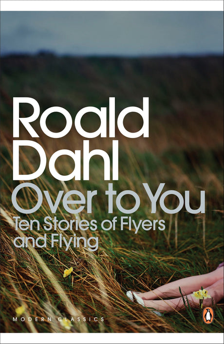 Over to You: Ten Stories of Flyers and Flying (Penguin Modern Classics) - Retail Maharaj