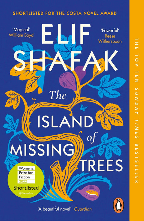 The Island of Missing Trees: Women’s Prize Shortlisted Novel by Elif Shafak| A Poignant Tale of Love, Loss & Nature Set Between Cyprus & London - Retail Maharaj