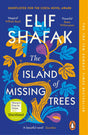 The Island of Missing Trees: Women’s Prize Shortlisted Novel by Elif Shafak| A Poignant Tale of Love, Loss & Nature Set Between Cyprus & London - Retail Maharaj