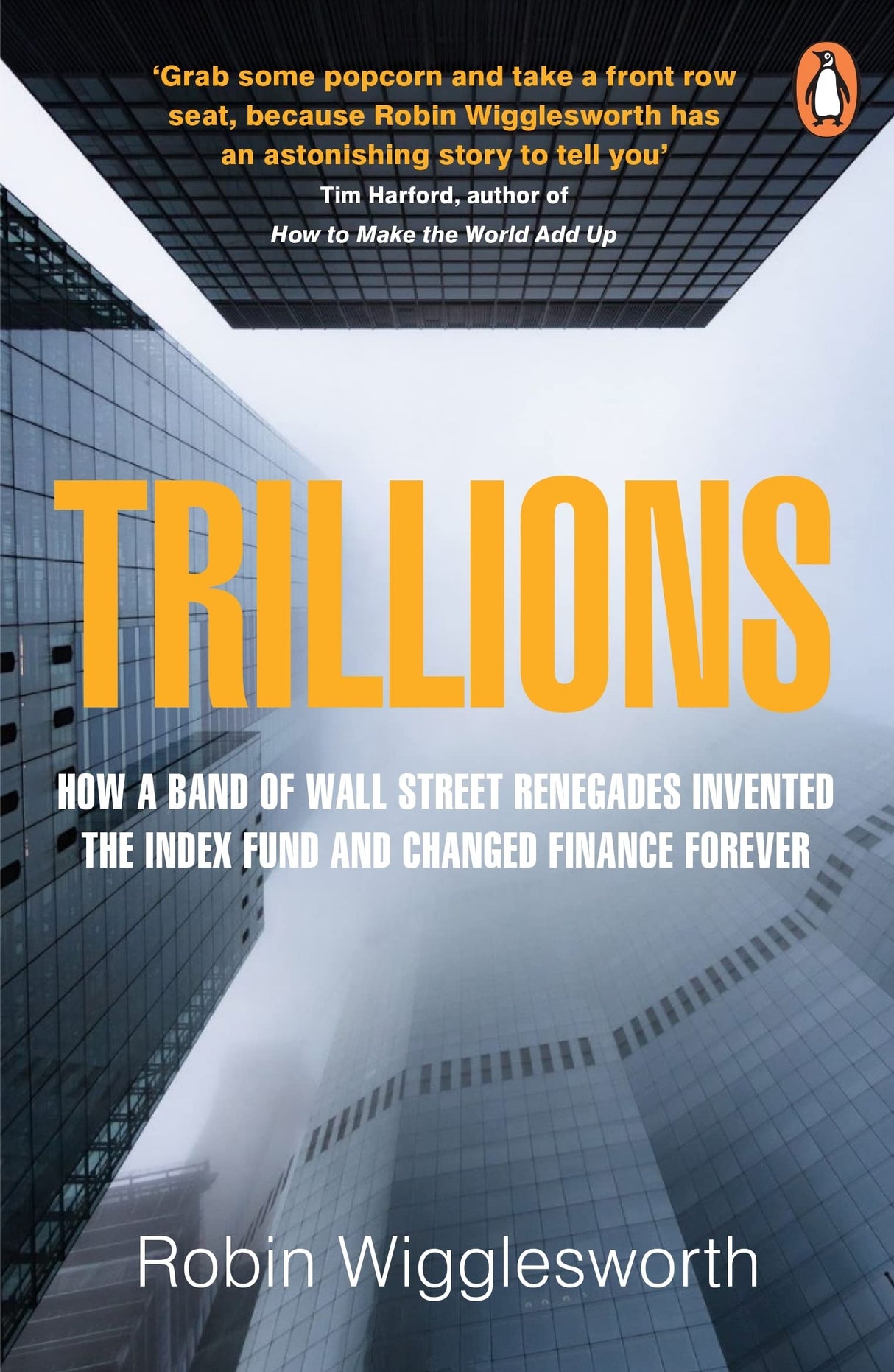 Trillions: How a Band of Wall Street Renegades Invented the Index Fund and Changed Finance Forever - Retail Maharaj