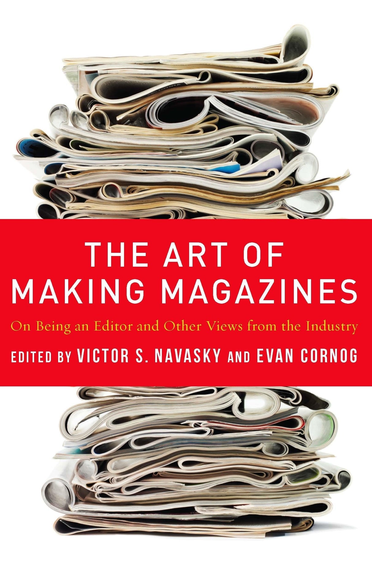 The Art of Making Magazines: On Being an Editor and Other Views from the Industry - Retail Maharaj