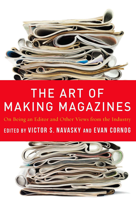 The Art of Making Magazines: On Being an Editor and Other Views from the Industry - Retail Maharaj
