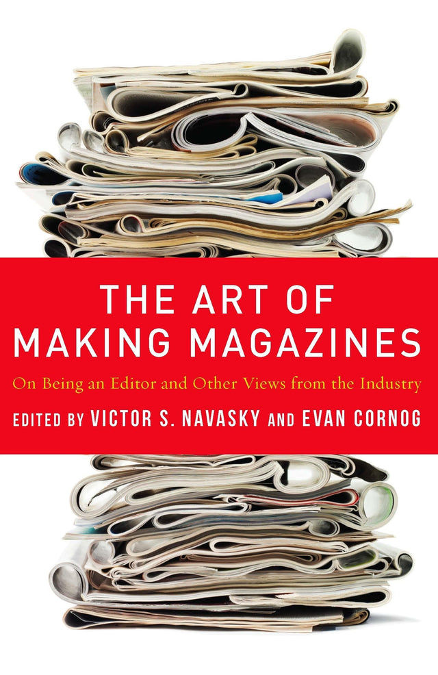 The Art of Making Magazines: On Being an Editor and Other Views from the Industry - Retail Maharaj