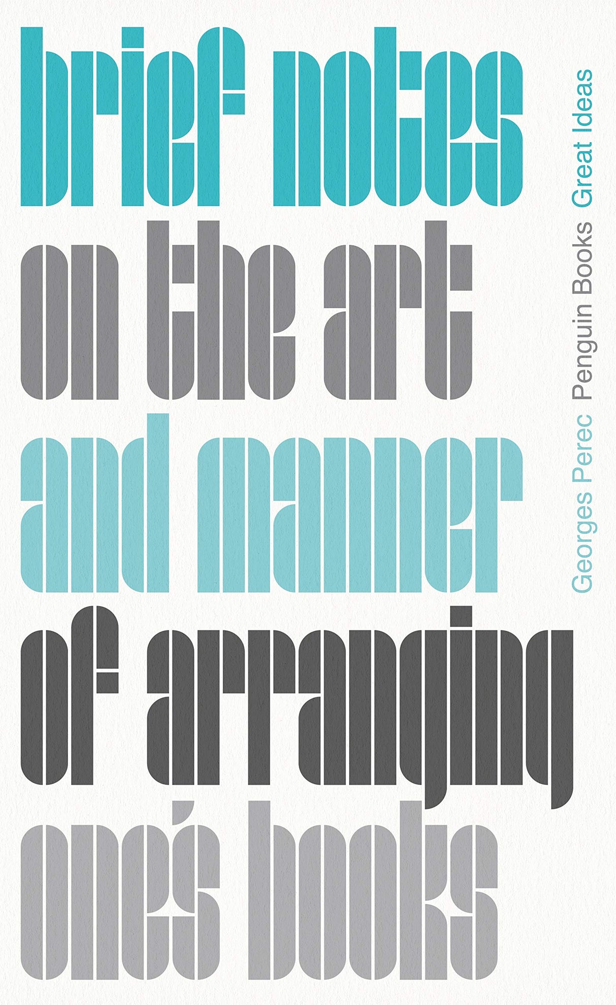 Brief Notes on the Art and Manner of Arranging One's Books (Penguin Great Ideas) - Retail Maharaj