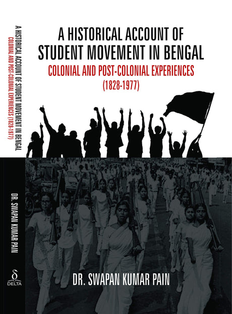 Historical Account of Student Movement in Bengal: Colonial and Post-Colonial Experiences (1828-1977) - Retail Maharaj