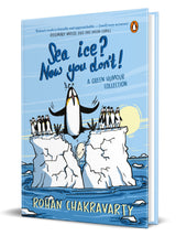 Sea Ice? Now You Don't !: A Green Humour Collection - Retail Maharaj