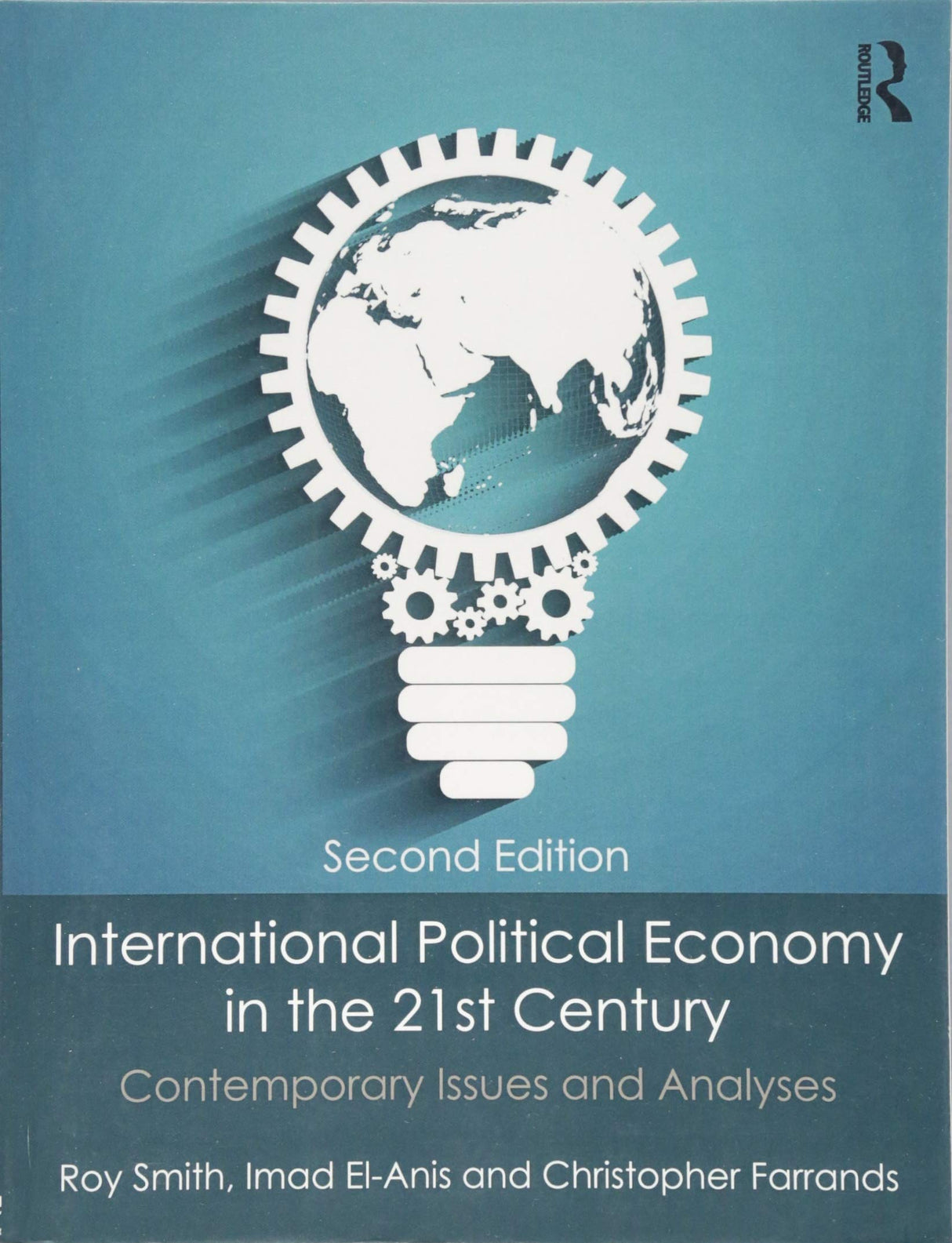 INTERNATIONAL POLITICAL ECONOMY IN THE 21ST CENTURY : CONTEMPORARY ISSUES AND ANALYSES, 2ND EDITION - Retail Maharaj