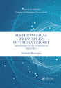 Mathematical Principles of the Internet, Volume 2: Mathematics (Chapman & Hall/CRC Computer and Information Science Series) - Retail Maharaj