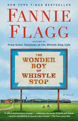 The Wonder Boy of Whistle Stop: A Novel