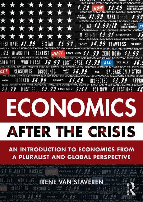 Economics After the Crisis: An Introduction to Economics from a Pluralist and Global Perspective - Retail Maharaj