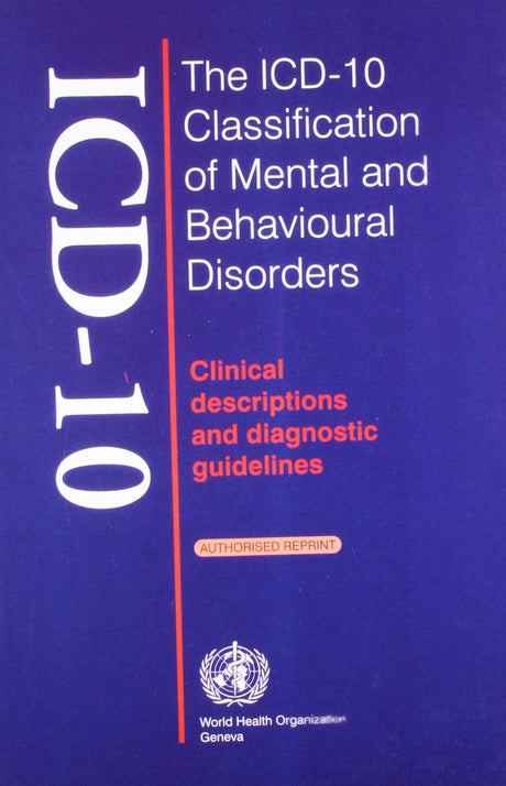 The Icd-10 Classification Of Mental & Behavioural Disorders:Clinical Descriptions And Diagnostic Guidelines - Retail Maharaj