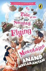 The Tale of the Naughty Flying Mountains (A Puffin Chapter Book) - Retail Maharaj