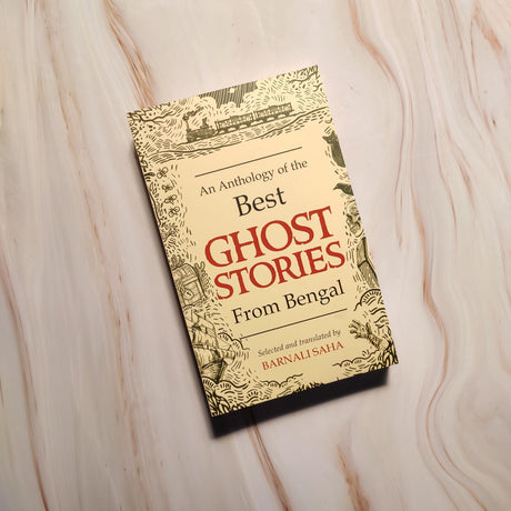 An Anthology of the Best Ghost Stories From Bengal - Retail Maharaj