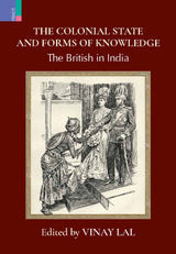 The Colonial State and Forms of Knowledge: The British in India - Retail Maharaj