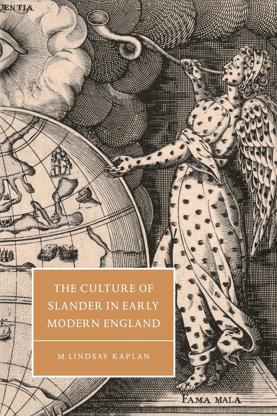 The Culture of Slander in Early Modern England: 19 (Cambridge Studies in Renaissance Literature and Culture)