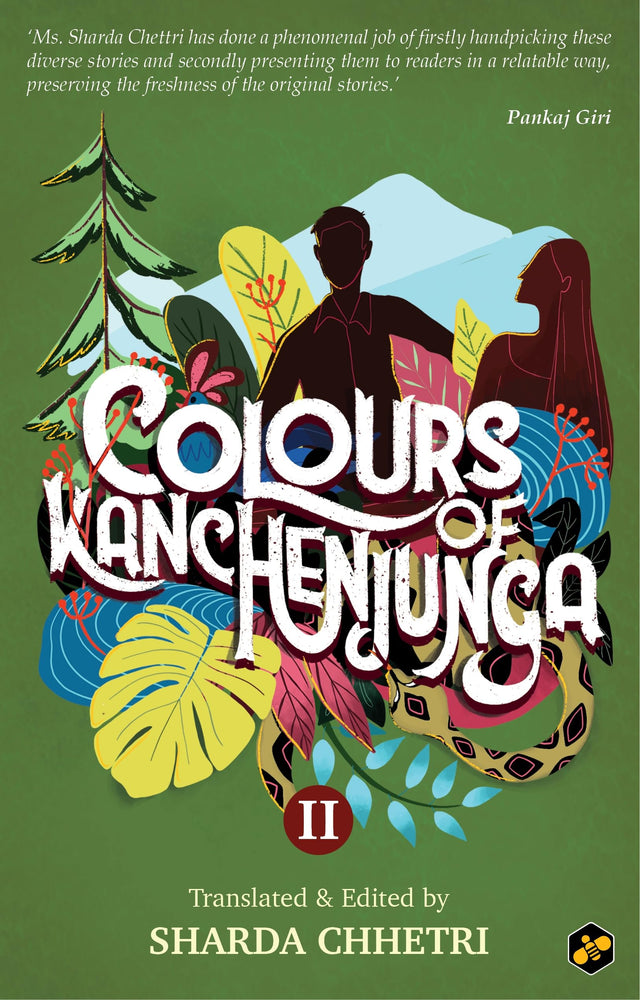 Colours of Kanchenjunga II | Nepali Short Stories in Translation | Foreword by Manprasad Subba | Edited by Sharda Chhetri - Retail Maharaj