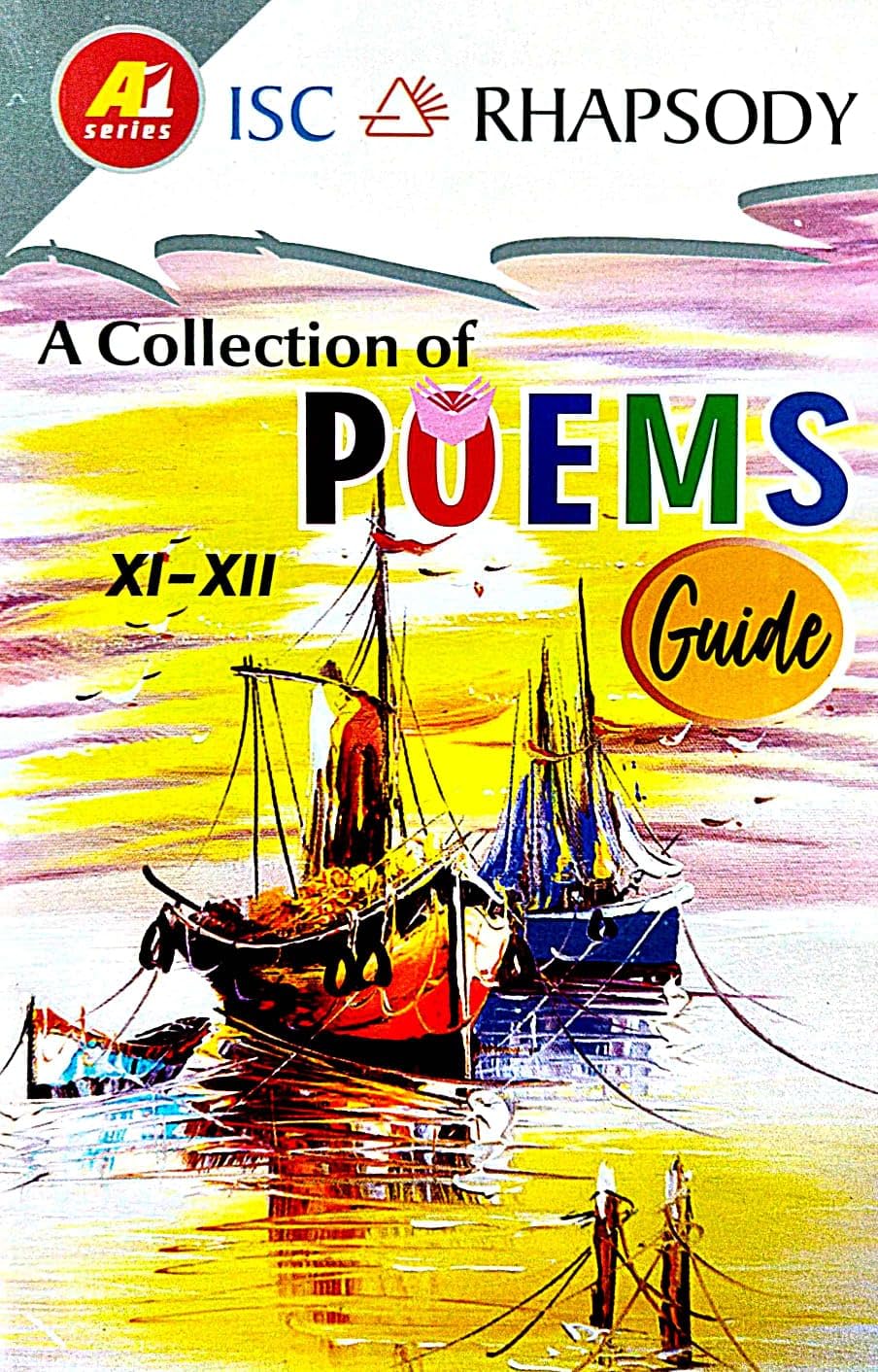 ISC RHAPSODY : A Collection Of Poems Guide (Class - XI- XII ) (English Version) 2024 Edition - Retail Maharaj