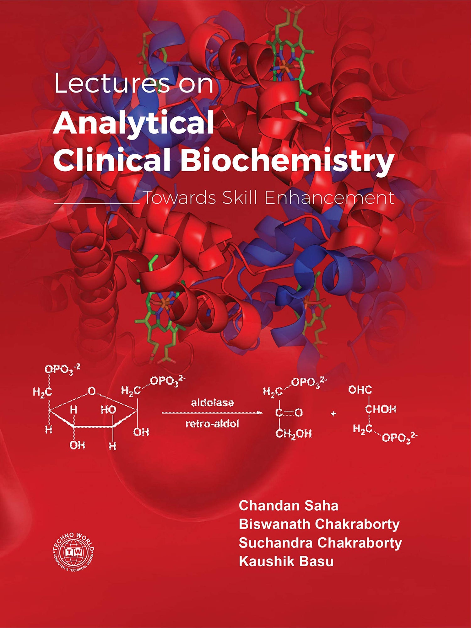 Analytical Clinical Biochemistry [Paperback] Chandan Saha, Biswanath Chakraborty, Suchandra Chakraborty, Kaushik Basu - Retail Maharaj