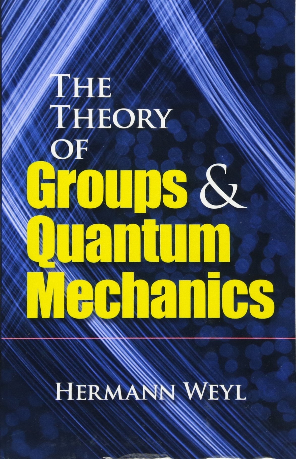 The Theory Of Groups And Quantum Mechanics (Dover Books On Mathematics)