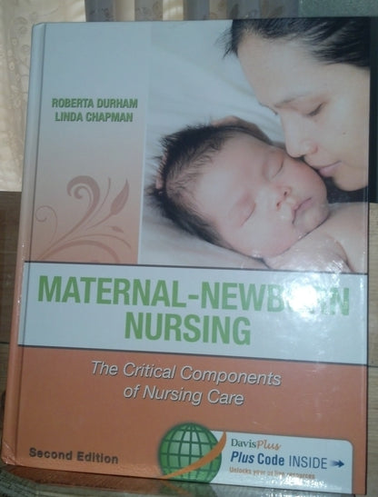 (OLD)MATERNAL-NEWBORN NURSING THE CRITICAL COMPONENTS OF NURSING CARE