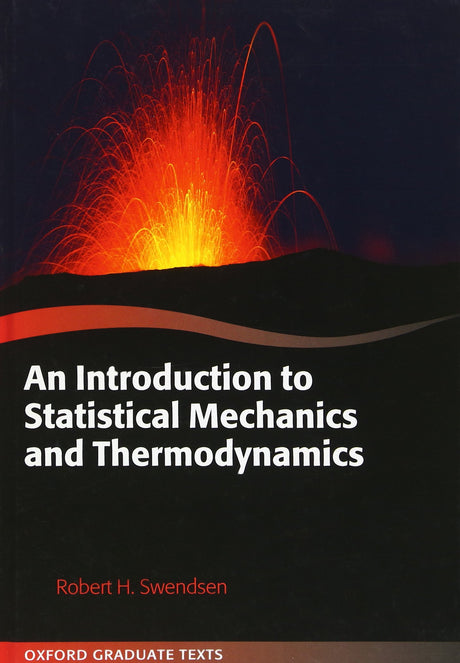 An Introduction to Statistical Mechanics and Thermodynamics (Oxford Graduate Texts) - Retail Maharaj