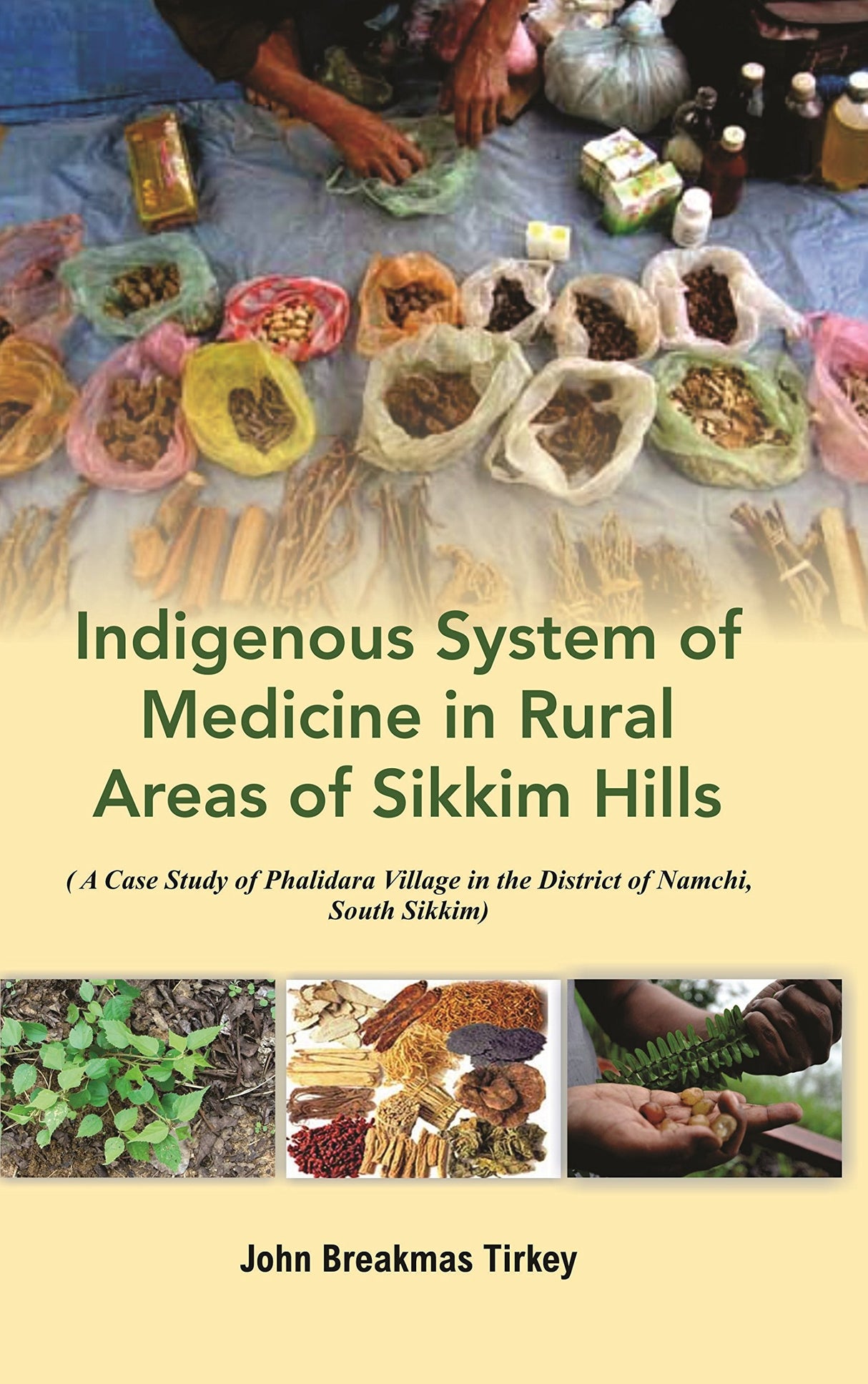 Indigenous System of Medicine in Rural Areas of Sikkim Hills - Retail Maharaj