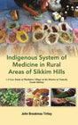 Indigenous System of Medicine in Rural Areas of Sikkim Hills - Retail Maharaj