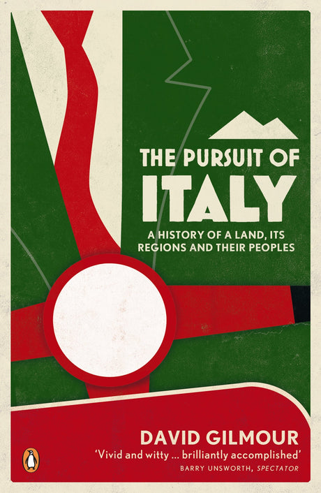 The Pursuit of Italy: A History of a Land, its Regions and their Peoples - Retail Maharaj