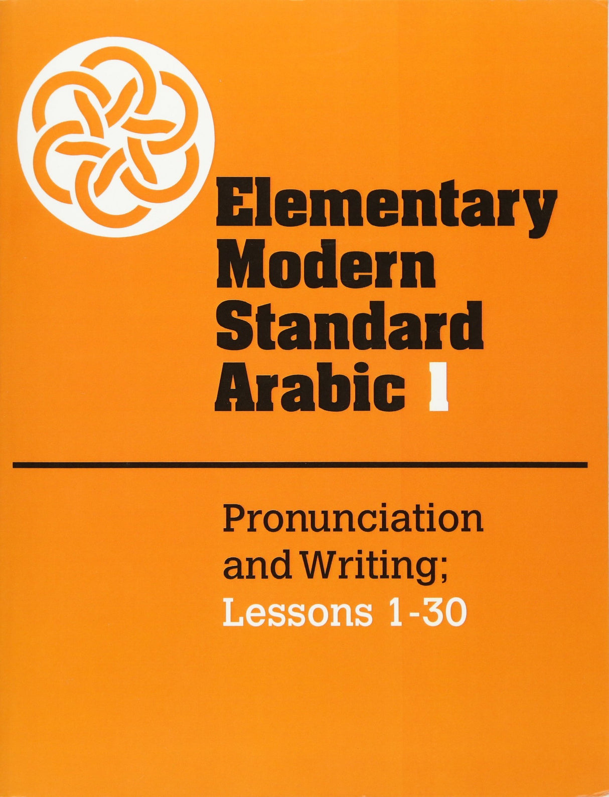 Elementary Modern Standard Arabic: Pronunciation and Writing, Lessons (001)